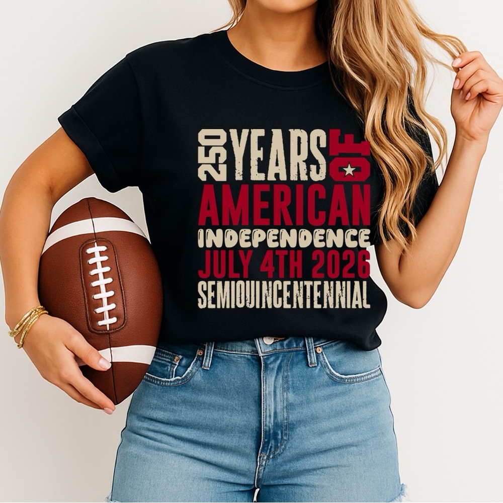 250 Years of American Independence July 4th Semiquincentennial T-shirt New Unise